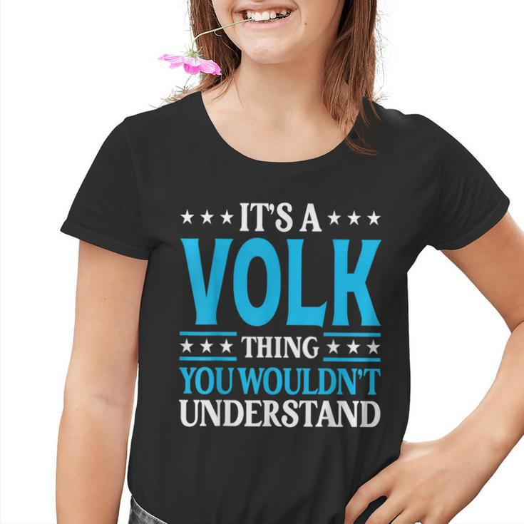 It's A Volk Thing Surname Family Last Name Volk Youth T-shirt