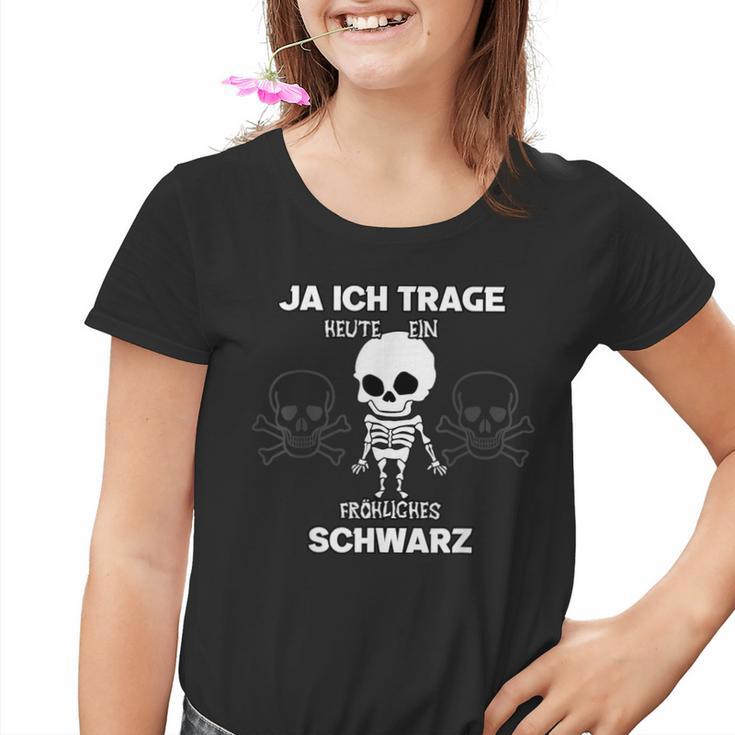 Ja Ich Trage Heute Ein Fröhliche Schwarz Kinder Tshirt