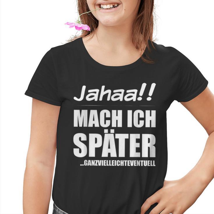 Jahaa Mach Später Cheeky Slogan Nager Kinder Tshirt