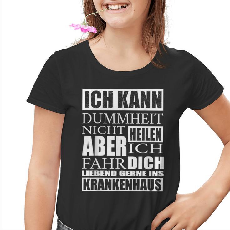 Kann Dummheit Nicht Heilen Cannot Be Healing Kinder Tshirt