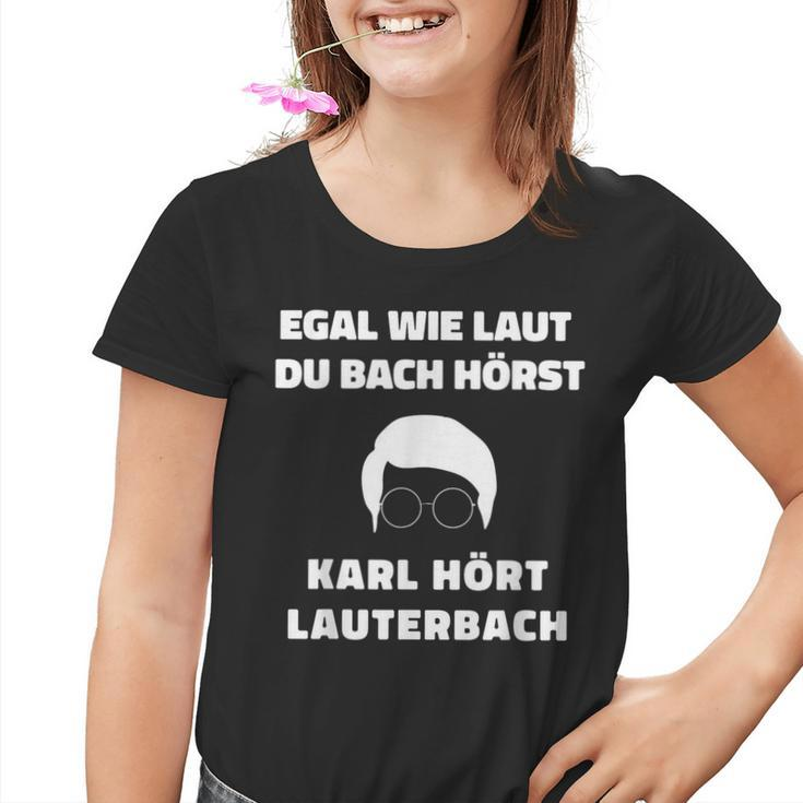 Karl Lauterbach Karl Höre Lauterbach Kinder Tshirt