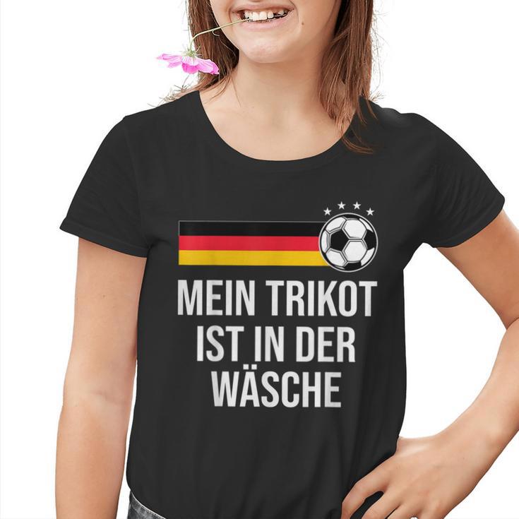 Mein Trikot Ist In Der Wäse German Football Kinder Tshirt