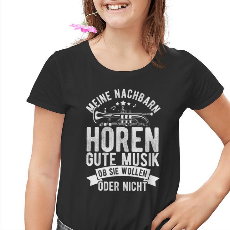 Meine Nachbarn Hören Gute Musik Ob Sie Wollen Oder Nicht Kinder Tshirt