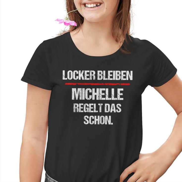 Michelle Saying Rules Das Schon First Name Kinder Tshirt