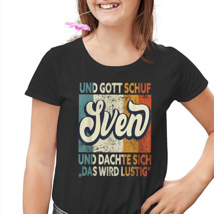 Name Sven Slogan And Gott Schuf Sven Kinder Tshirt