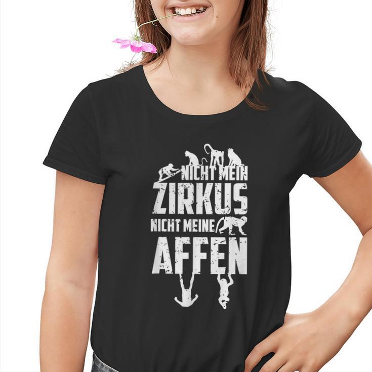 Nicht Mein Zirkus Nicht Meine Monffen Kinder Tshirt