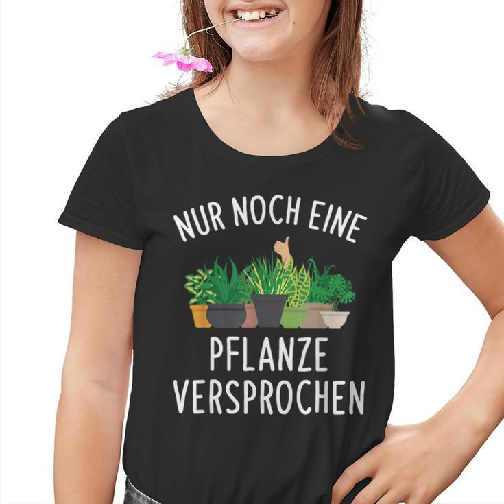 Nur Noch Eine Pflanzner Garten Hobby Gardener Florist S Kinder Tshirt