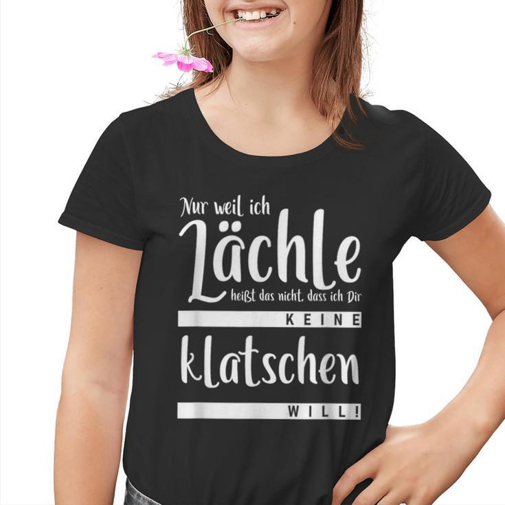 Nur Weil Ich Lächle Heißt Nicht Dir Keine Klatschen Will Kinder Tshirt