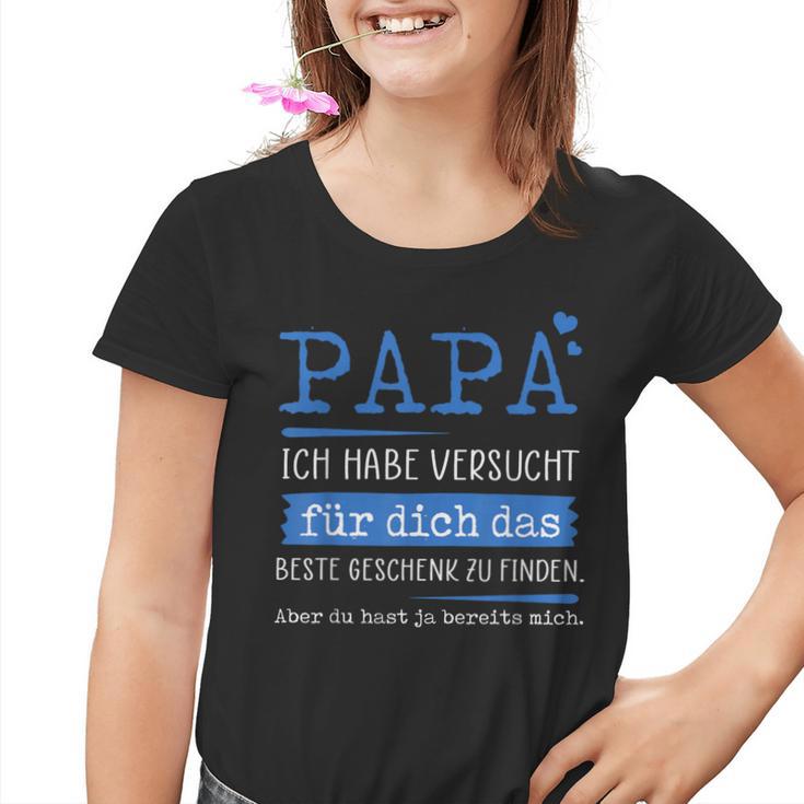 Papa Ich Habeersucht Für Dich Das Beste Geschenk Zu Finden Kinder Tshirt