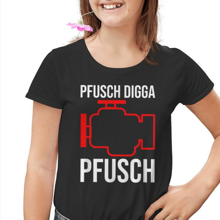 Pfusch Digga Pfusch Pfuscher Mkl Engine Control Light Kinder Tshirt