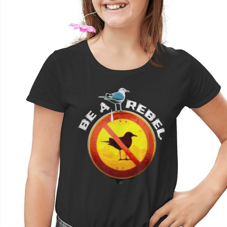 Be A Rebel Seagull Meme Scheißt Auf Verbot Sign Rebel Kinder Tshirt