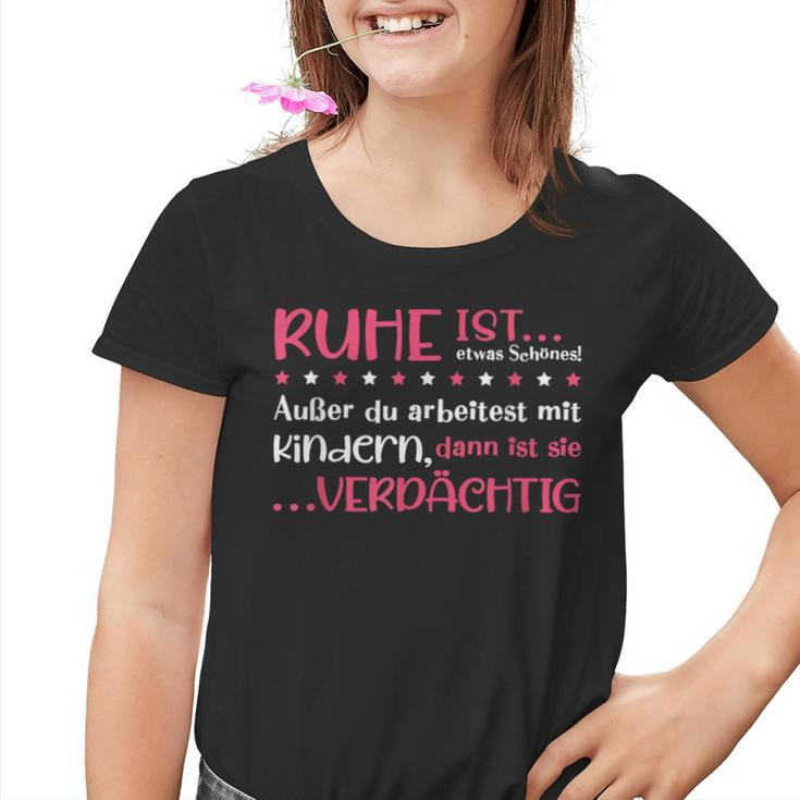 Ruhe Ist Etwas Schön German Language Kinder Tshirt