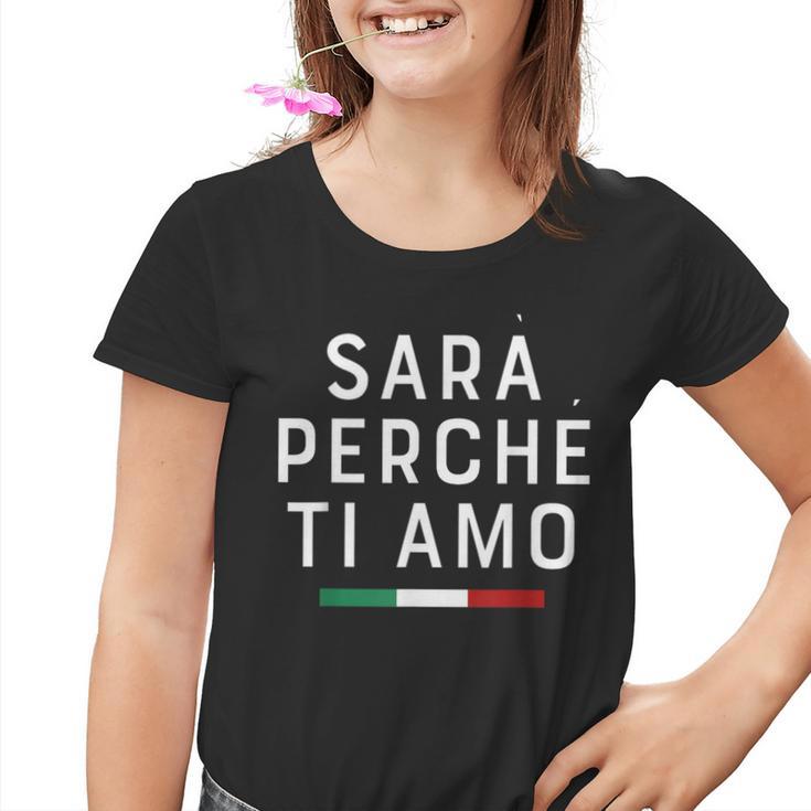 Sarà Perchè Ti Amo X Der Grund Weil Ich Dich Liebe Statement Kinder Tshirt