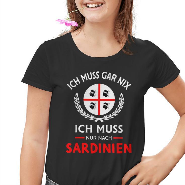 Sardegna Ich Muss Gar Nix Nur Nach Sardinien Saying Kinder Tshirt