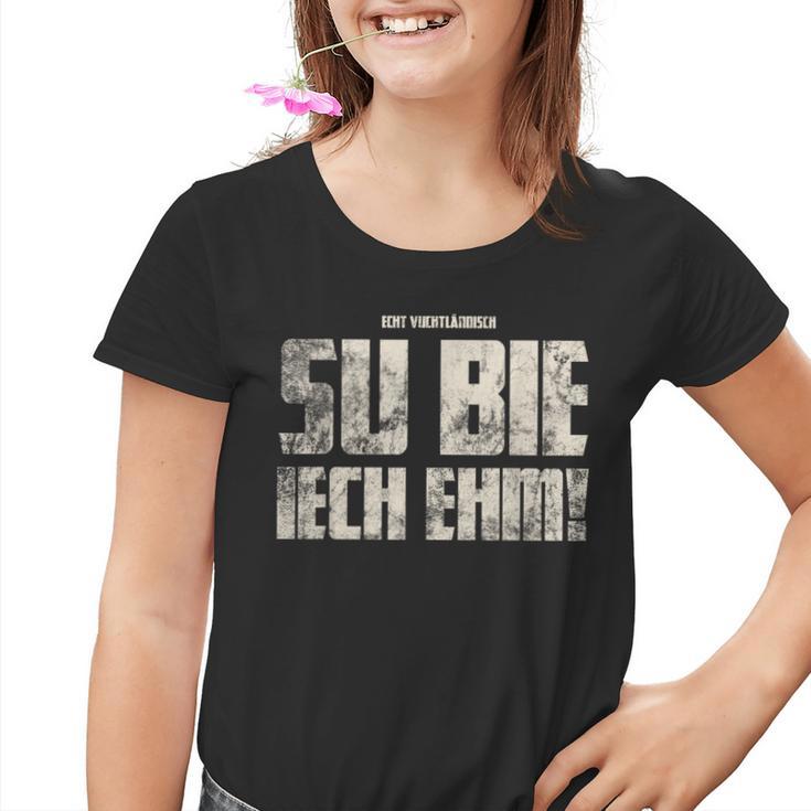 Su Bie Iech Ehm Vogtländisch Original Vogtland Kinder Tshirt