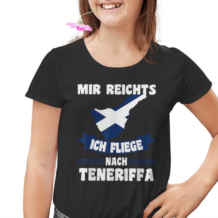 Teneriffa Mir Reichts Ich Fly Nach Teneriffa S Kinder Tshirt