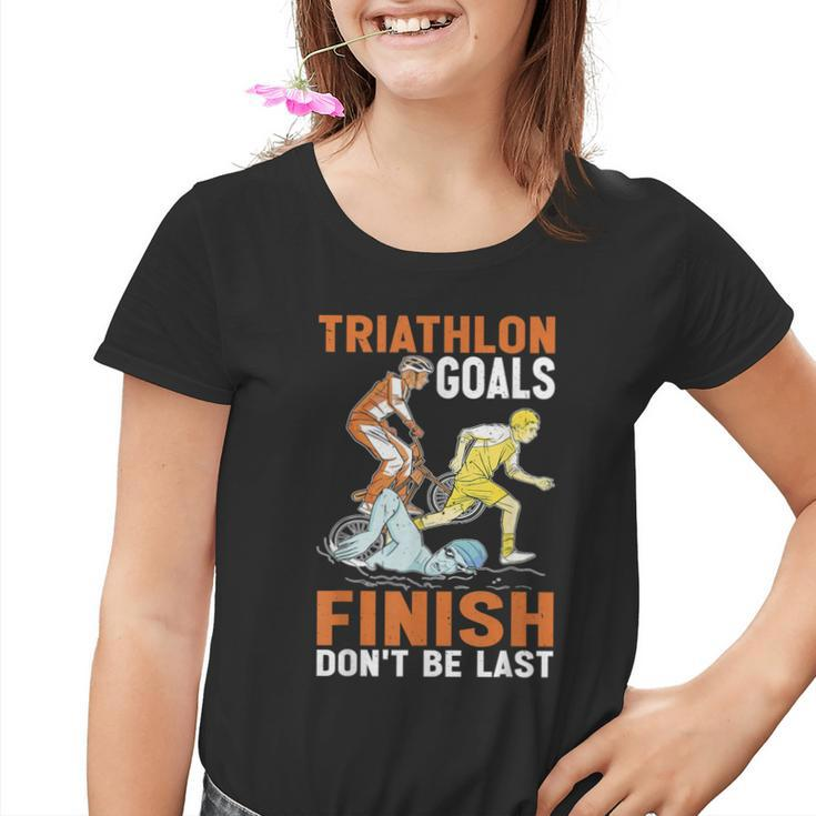 Triathlon Goals Finish Don't Be Last Triathletengeist Kinder Tshirt