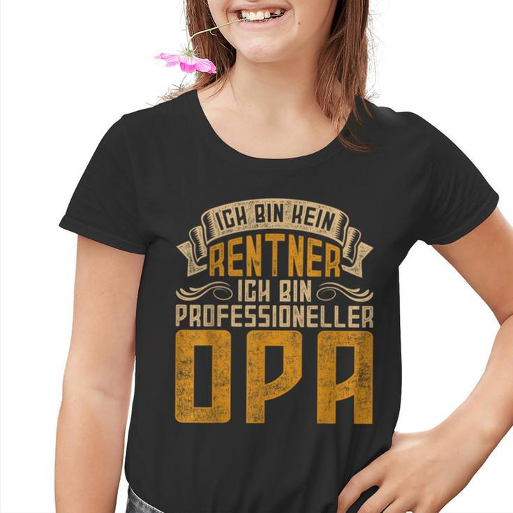 Vintage Ich Bin Kein Rentner Ich Bin Kein Rentner Ich Bin P Kinder Tshirt