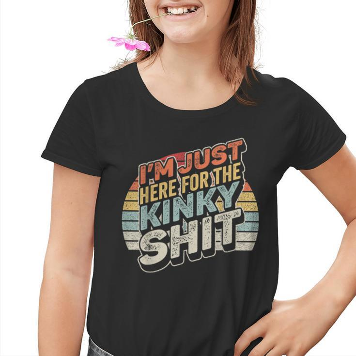 Vintage Retro Ich Bin Nur Hier Für Den Kinky Bdsm S Kinder Tshirt