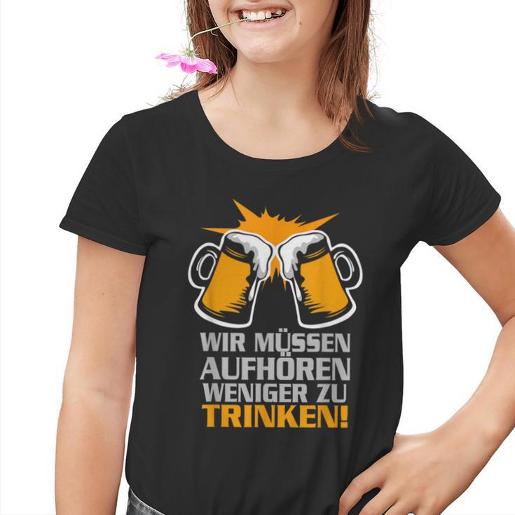 Wir Müssen Aufhören Weniger Zu Trinker Party Kinder Tshirt