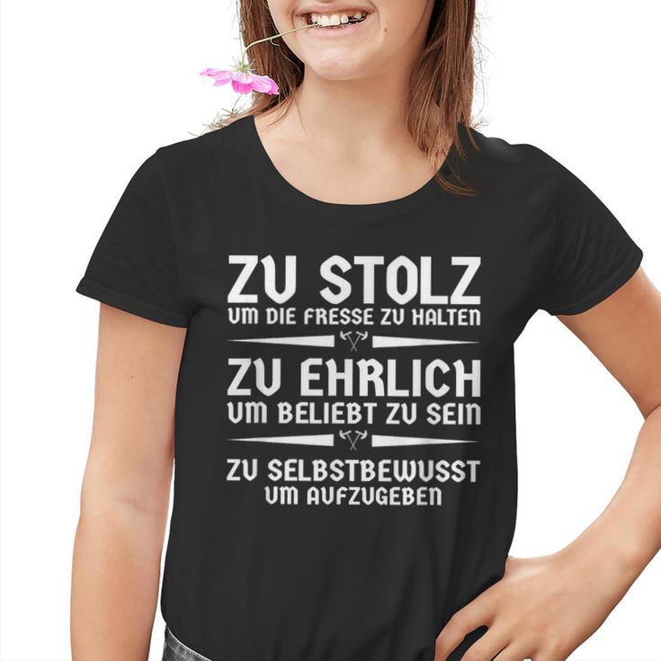 Zu Stolze Um Die Fresse Zu Halten Cool Saying Statement Kinder Tshirt