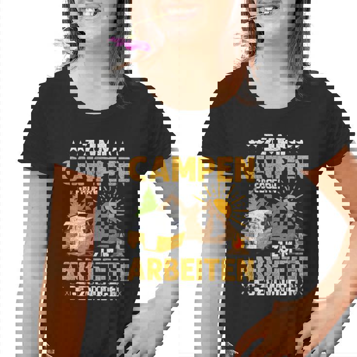 Zum Camping Geboren Zum Arbeiten Zwungen Camper Camping Kinder Tshirt