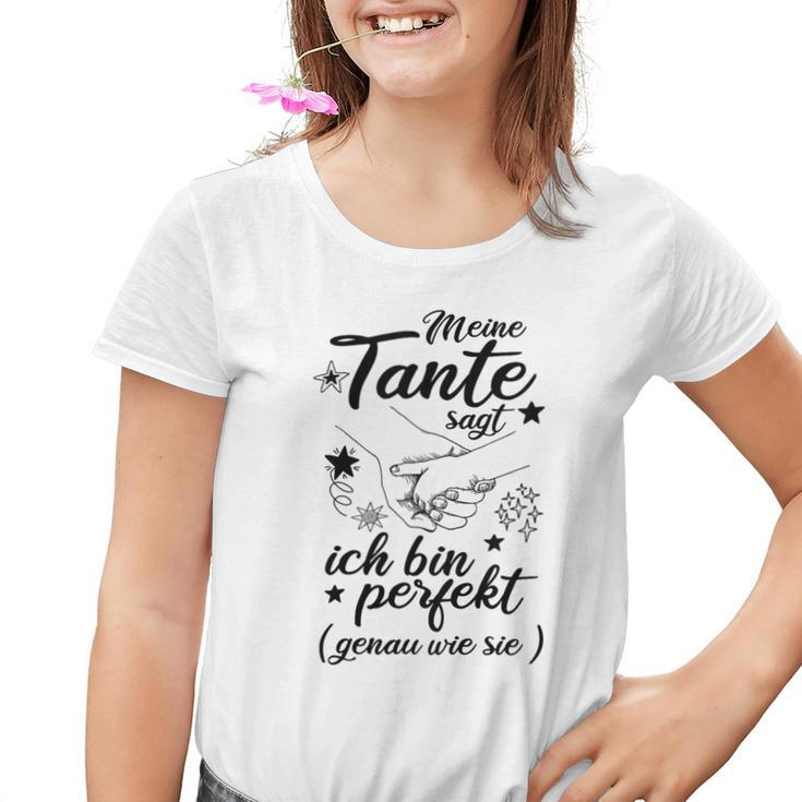 Children's Meine Tante Sagt Ich Bin Perfekt Von Tante Für Niche Kinder Tshirt