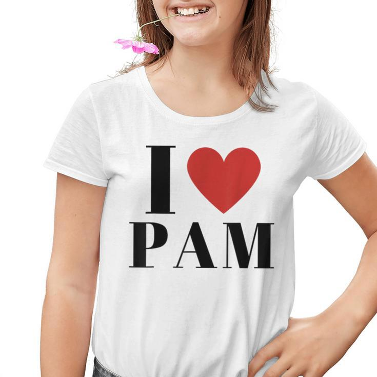 I Love Pam Heart Family Lover Custom Name Pam Idea Pam Youth T-shirt