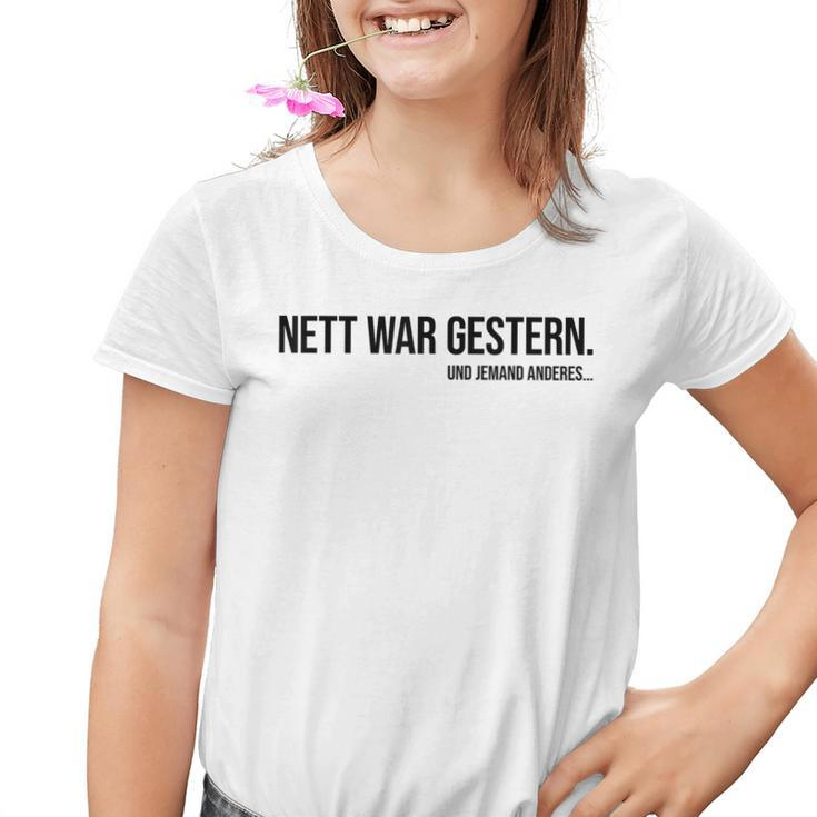 Nice War Gestern X Und Jemand Anderes Slogan Kinder Tshirt