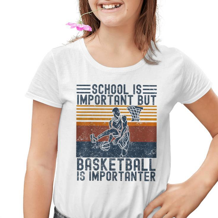 Schule Ist Wichtig Aber Basketball Ist Wichtig Basketball Gray Kinder Tshirt