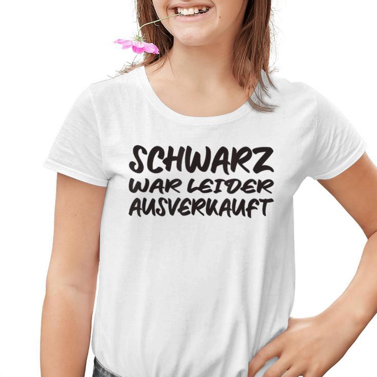 Schwarz War Unfortunately Kinder Tshirt