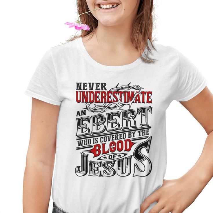 Never Underestimate Ebert Family Name Youth T-shirt