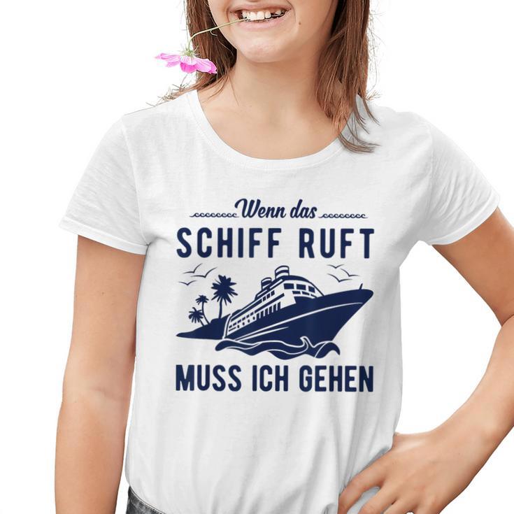 Wenn Das Schiff Ruft Wenn Das S Kinder Tshirt