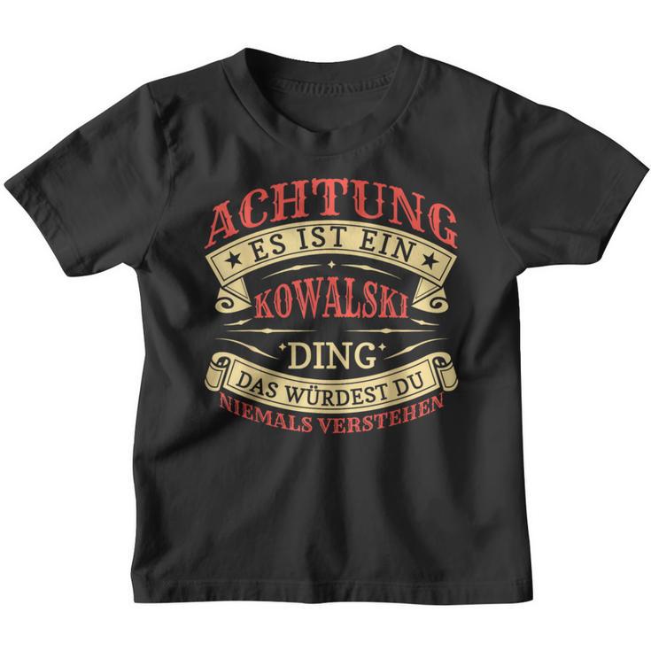 Achtung Es Ist Ein Kowalski Ding Last Name Plate S Kinder Tshirt