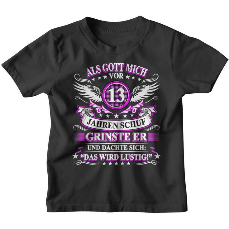 Als Gott Michor 13 Jahren Schuf Grinste Er 13Th Birthday Kinder Tshirt