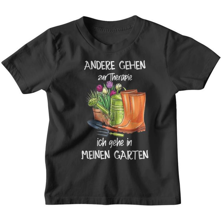 Andere Gehen Zur Therapie Ich Gehe In Meinen Garte N Kinder Tshirt