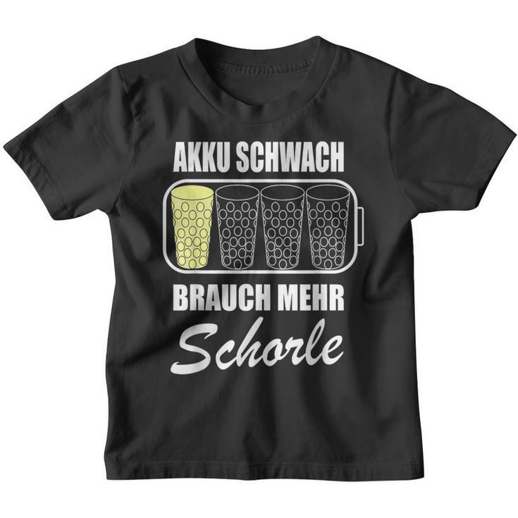 Battery Weak Brauch Mehr Schorle Dubbeglas Pfalz Weinfest Kinder Tshirt