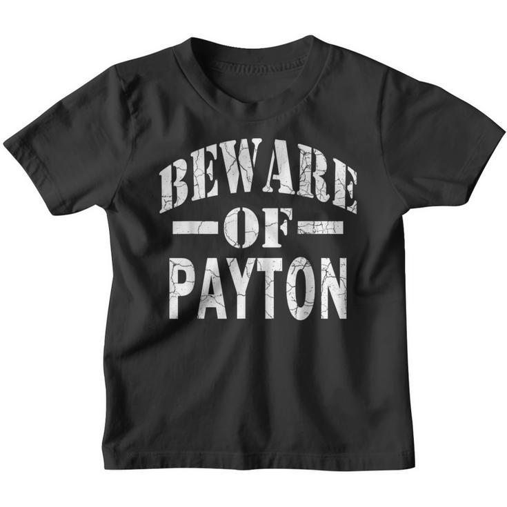 Beware Of Payton Family Reunion Last Name Team Custom Youth T-shirt