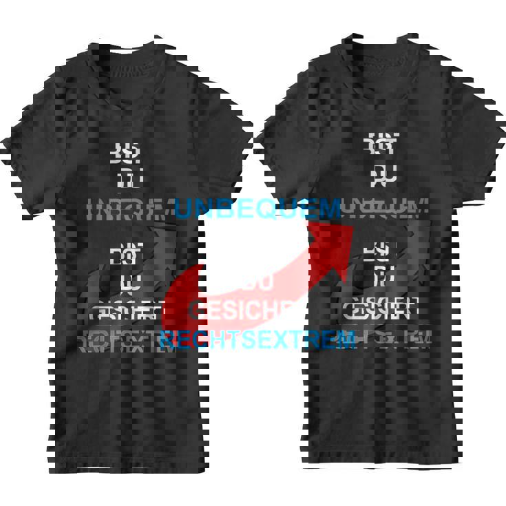 Bist Du Unbequem Bist Du Gesicher Kinder Tshirt