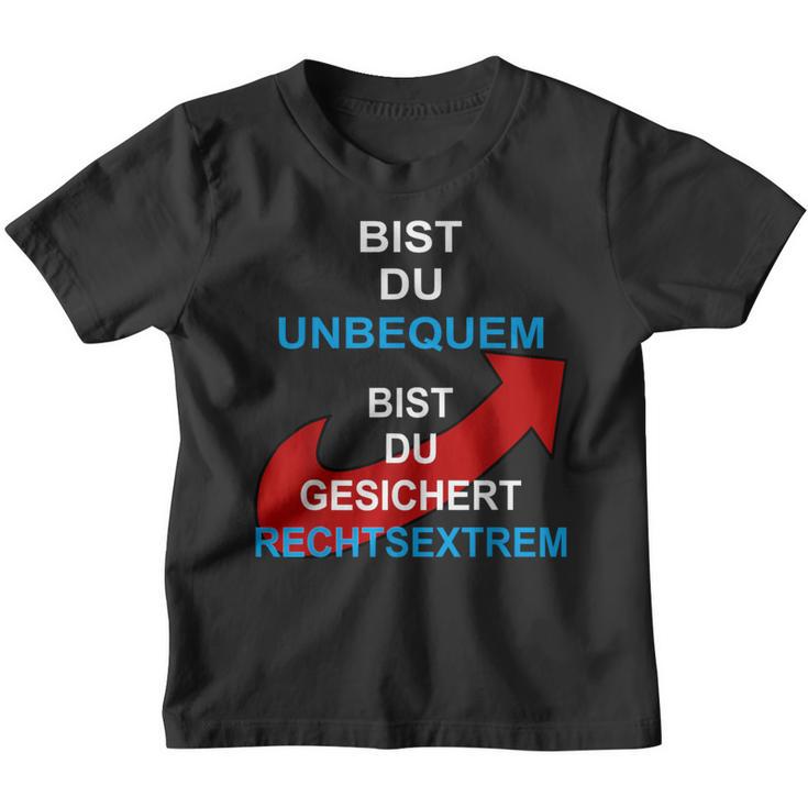 Bist Du Unbequem Bist Du Gesicher Kinder Tshirt