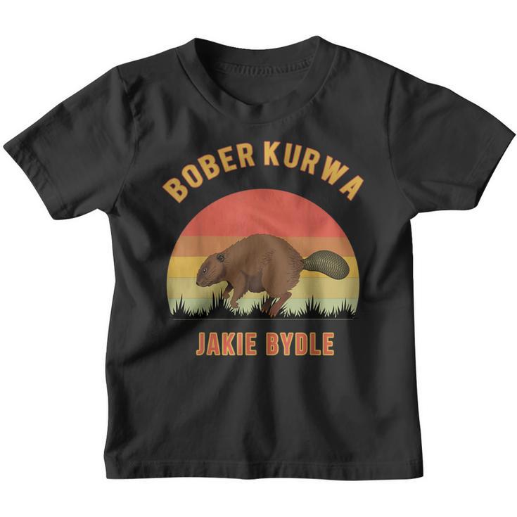 Bober Kurwa Polish Meme Beaver Kurwa Bober Kinder Tshirt