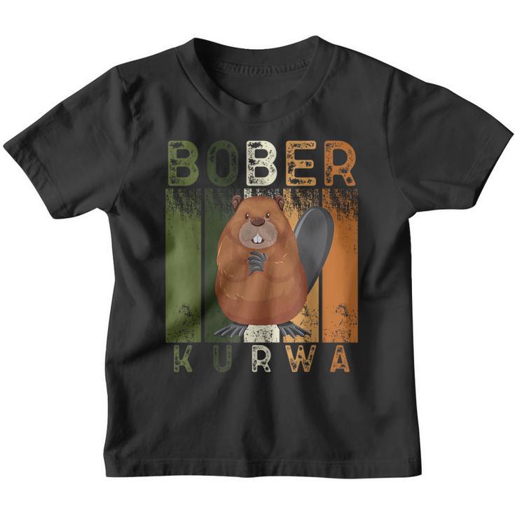 Bobr Kurwa Biber Bober Bobr Polish Beaver Meme Kinder Tshirt