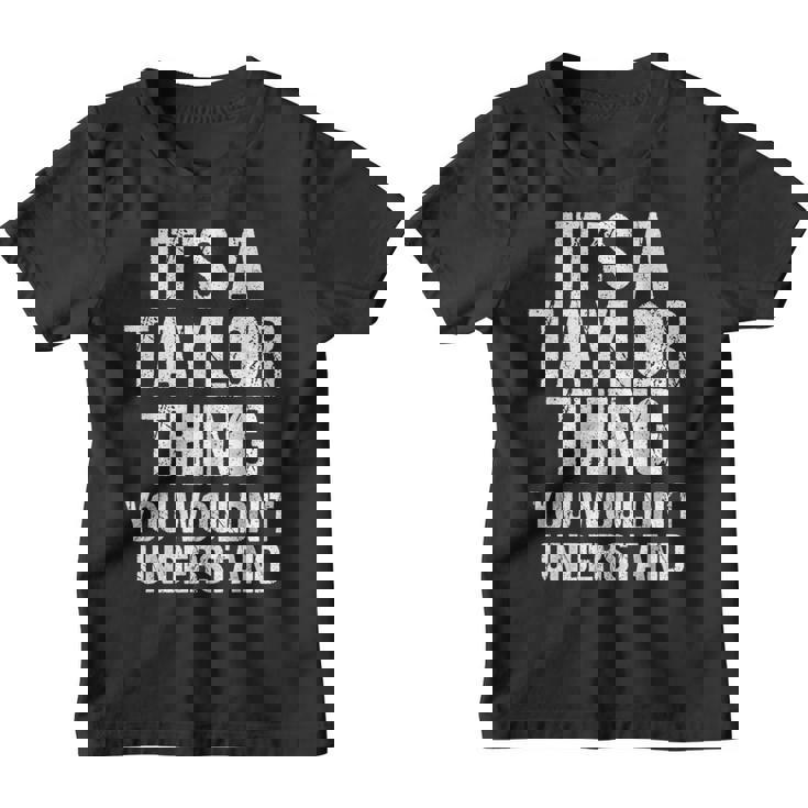 C'est Un Truc Avec Taylor Vous Ne Comprendriez Pas Taylor Youth T-shirt