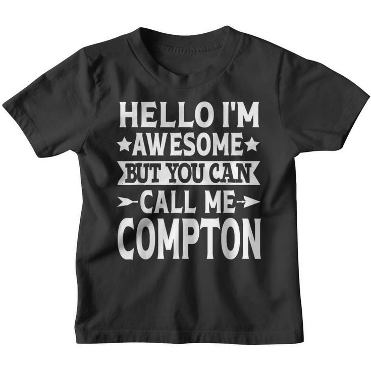Compton Surname Call Me Compton Family Last Name Compton Youth T-shirt