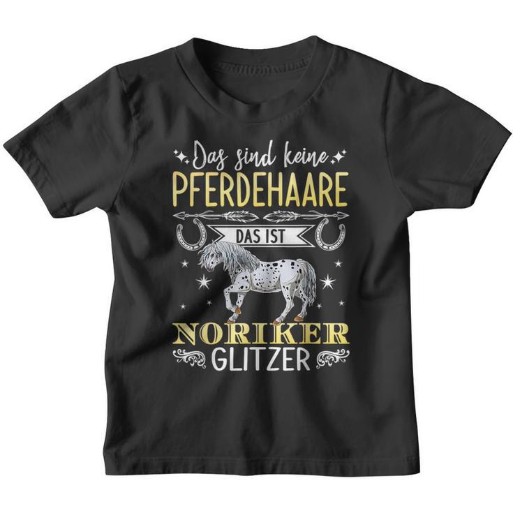 Das Sind Keine Pferdehaare Das Ist Ist Noriker Glitter Pferde Kinder Tshirt