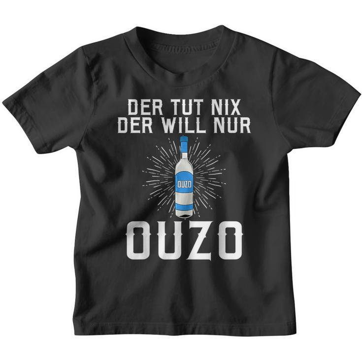 Der Tut Nix Der Will Nur Ouzo Kinder Tshirt