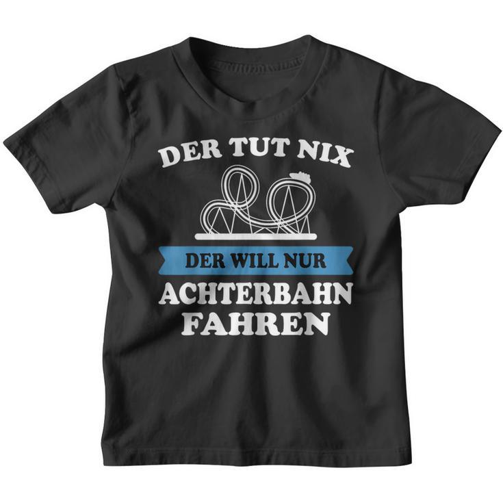 Der Tut Nix Der Will Nur Roller Coaster Drive Kinder Tshirt