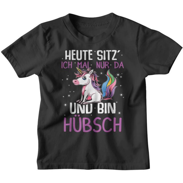 Einhörner Heute Sitz´ Ich Mal Nur Da Und Bin Hübsch Einhorn German Kinder Tshirt