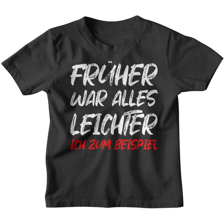 'Früher War Alles Leichte Ich Zum Ediät Fun Kinder Tshirt