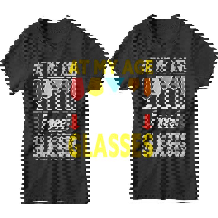 At My Age I Need Glasses Cool Cocktail Verre Blague T-Shirt